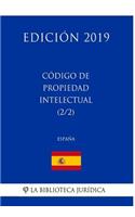 Código de Propiedad Intelectual (2/2) (España) (Edición 2019)