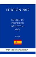 Código de Propiedad Intelectual (2/2) (España) (Edición 2019)