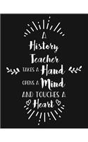 A History Teacher Takes a Hand Opens a Mind and Touches a Heart