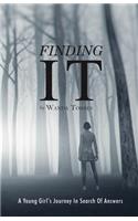 Finding It
