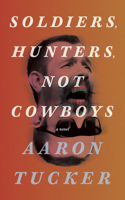 Soldiers, Hunters, Not Cowboys