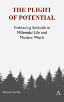 The Plight of Potential: Embracing Solitude in Millennial Life and Modern Work(English)
