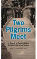 Two Pilgrims Meet: In Search of Reconciliation between China and Japan