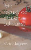 Petit Recueil de Citations Culinaires