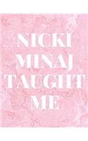 Nicki Minaj Taught Me