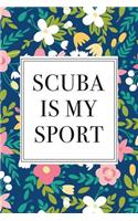 Scuba Is My Sport