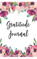 Gratitude Journal: Floral Bouquets 52 Week Journal to Write in for Daily Mindfulness, Positivity and Happiness One Line a Day with Guided Prompts