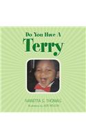 Do You Have a Terry