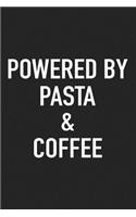 Powered by Pasta and Coffee: A 6x9 Inch Matte Softcover Journal Notebook with 120 Blank Lined Pages and a Funny Caffeine Loving Cover Slogan