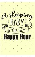 A Sleeping Baby Is the New Happy Hour