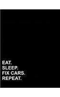 Eat Sleep Fix Cars Repeat: Graph Paper Notebook: 1/4 Inch Squares, Blank Graphing Paper with Borders