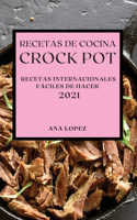 Recetas de Cocina Crock-Pot 2021 (Crock Pot Recipes Spanish Edition)