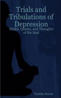 Trials and Tribulations of Depression