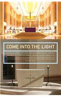 Come Into the Light: Church Interiors for the Celebration of Liturgy(English)