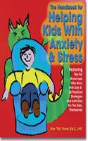 The Handbook for Helping Kids With Anxiety and Stress