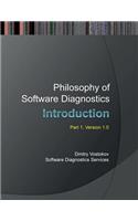 Philosophy of Software Diagnostics: Part 1 An Introduction