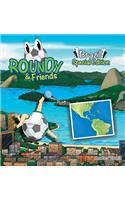 Roundy and Friends - Brazil