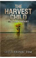 Harvest Child and Other Fantasies