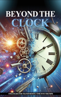 Beyond the Clock
