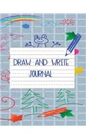 Draw And Write Journal: Writing Drawing Journal For Kids