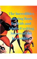 The Incredibles Coloring Book for Kids and Adults