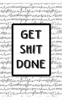 Bullet Journal Notebook Get Shit Done - Black Scribbly Writing on White