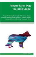 Prague Farm Dog Training Guide Prague Farm Dog Training Book Features