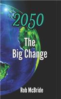 2050 The Big Change: (Consortium)