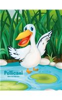 Pellicani Libro da Colorare 1: (1 Pellicani)