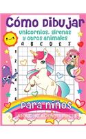Cómo dibujar unicornios, sirenas y otros animales para niños