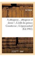 Attrapeur... Attrapeur Et Demi ! l'Édit Du Prince Courtevue l'Épouvantail