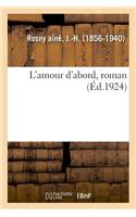 L'Amour d'Abord, Roman