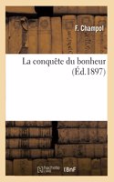 La Conquête Du Bonheur