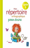 Mon repertoire orthographique/Cycle 3