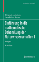 Einführung in Die Mathematische Behandlung Der Naturwissenschaften I