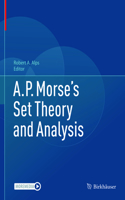 A.P. Morse's Set Theory and Analysis