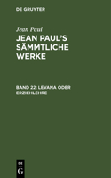 Levana oder Erziehlehre: Erstes und zweites Bändchen