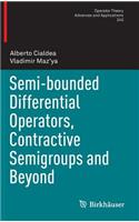 Semi-Bounded Differential Operators, Contractive Semigroups and Beyond