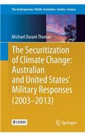 The Securitization of Climate Change: Australian and United States' Military Responses (2003 - 2013)