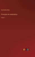 Principios de matemática: Tomo 1