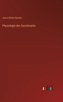 Physiologie des Geschmacks