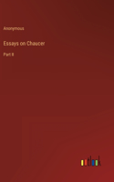 Essays on Chaucer: Part II