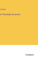 Zur Physiologie der Sprache