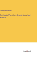 Text-Book of Physiology, General, Special and Practical