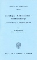 Normlogik - Methodenlehre - Rechtspolitologie