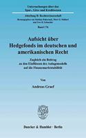 Aufsicht Uber Hedgefonds Im Deutschen Und Amerikanischen Recht