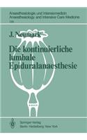Die Kontinuierliche Lumbale Epiduralanaesthesie