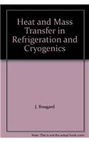 Heat and Mass Transfer in Refrigeration and Cryogenics