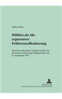 Waehlen ALS Akt Expressiver Praeferenzoffenbarung