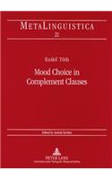 Mood Choice in Complement Clauses